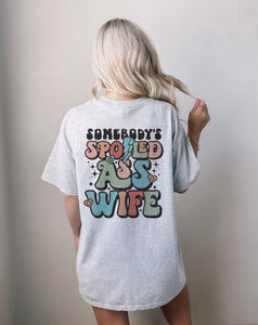 Somebody’s Spoiled Wife | T-Shirt