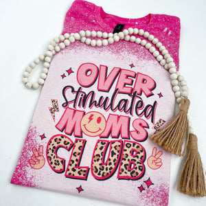 Overstimulated Moms Club Bleached T-Shirt