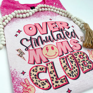 Overstimulated Moms Club Bleached T-Shirt