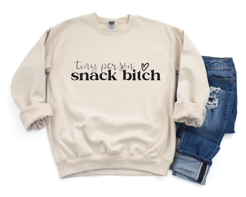 Tiny Person Snack B*tch Sweatshirt